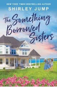 something borrowed sisters, shirley jump