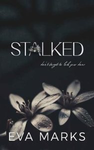 stalked, eva marks