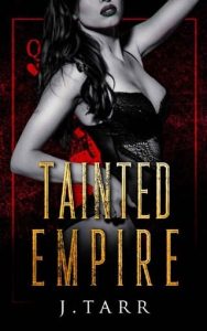 tainted empire, j tarr