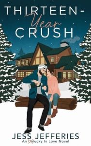 thirteen year crush, jess jefferies