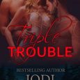 triple trouble jodi redford