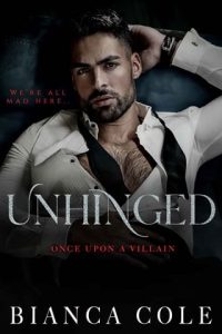 unhinged, bianca cole