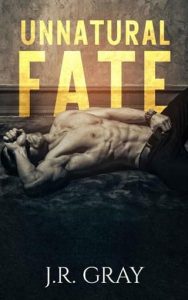 unnatural fate, jr gray