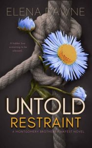 untold restraint, elena dawne