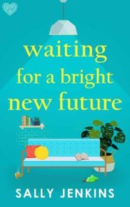 waiting bright future, sally jenkins