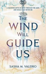 wind will guide us, sasha m valerio