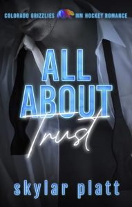 all about trust, skylar platt