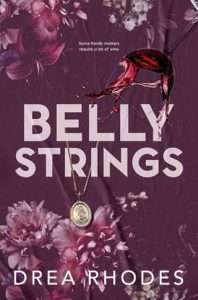 belly strings, drea rhodes