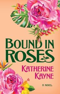 bound roses, katherine kayne