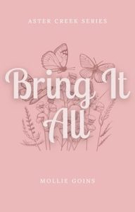 bring it all, mollie goins