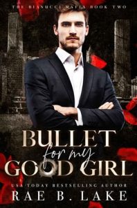 bullet for good girl, rae b lake