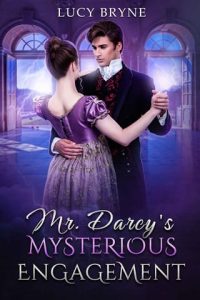 darcy's engagement, lucy bryne