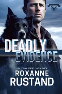 deadly evidence, roxanne rustand