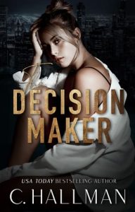 decision maker, c hallman