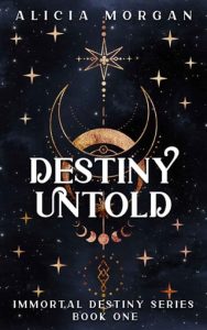 destiny untold, alicia morgan