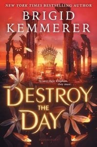 destroy the day, brigid kemmerer