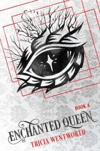 enchanted queen, tricia wentworth
