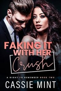 faking it with crush, cassie mint