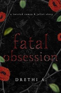 fatal obsession, drethi a