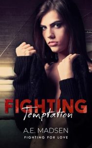 fighting temptation, ae madsen