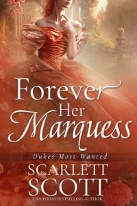 forever her marquess, scarlett scott