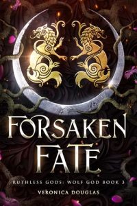 forsaken fate, veronica douglas