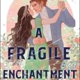 fragile enchantment allison saft