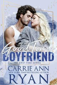 good time boyfriend, carrie ann ryan