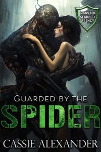 guarded spider, cassie alexander