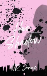 her shadow, hr jones