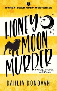 honey moon murder, dahlia donovan