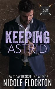 keeping astrid, nicole flockton