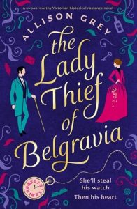 lady thief belgravia, allison grey