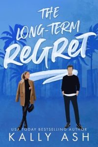 long-term regret, kally ash