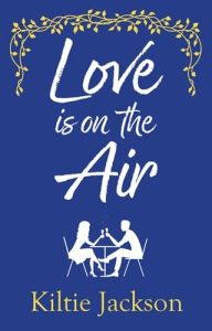 love is on air, kiltie jackson