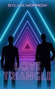 love triangle, sylvia morrow