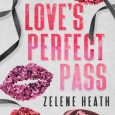 love's perfect pass zelene heath