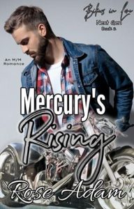 mercury's rising, rose adam