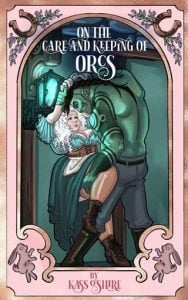 on care keeping orcs, kass o'shire