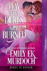 play with dukes, emily ek murdoch