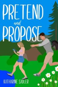 pretend and propose, katharine sadler
