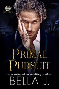 primal pursuit, bella j