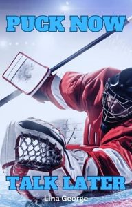 puck now talk later, lina george