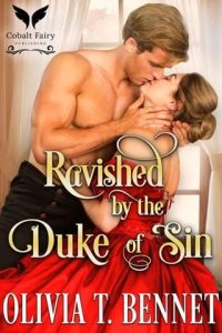 ravished duke sin, olivia t bennet