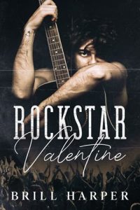 rockstar valentine, brill harper