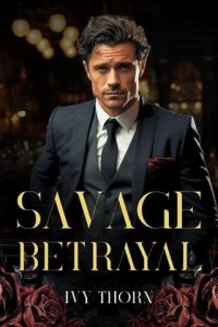 savage betrayal, ivy thorn
