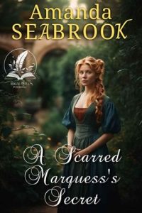 scarred marquess's secret, amanda seabrook