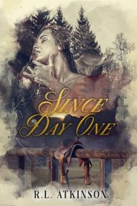 since day one, rl atkinson