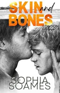 skin and bones, sophia soames