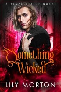something wicked, lily morton
